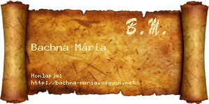 Bachna Mária névjegykártya